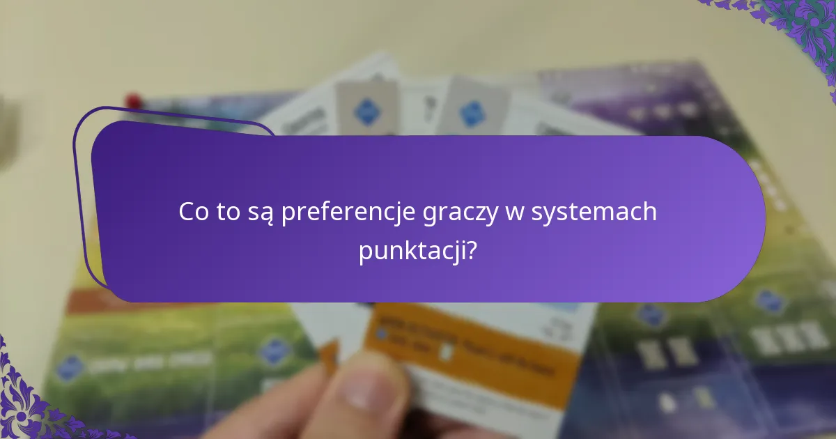 Co to są preferencje graczy w systemach punktacji?