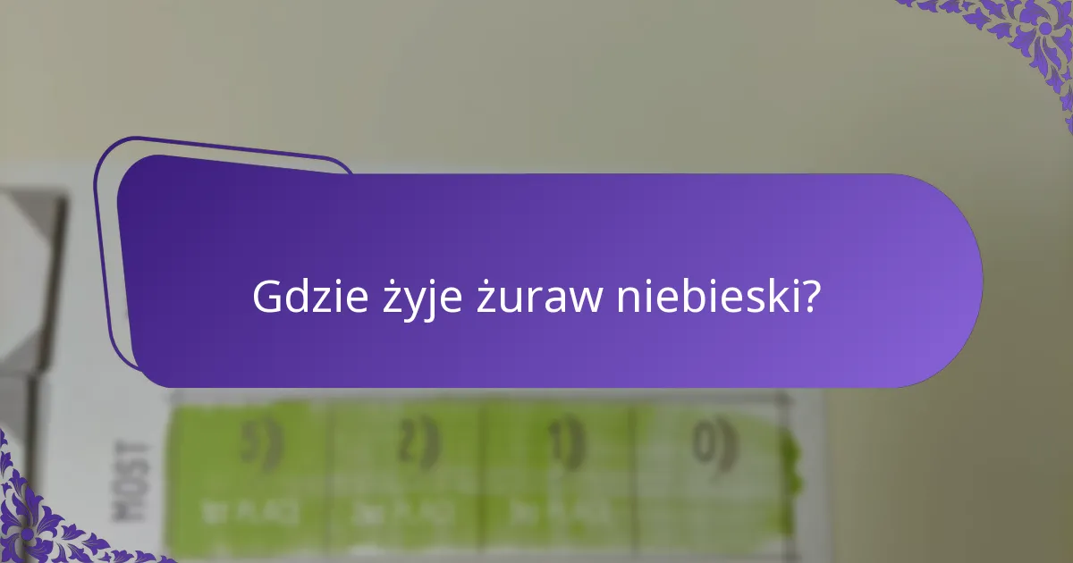 Gdzie żyje żuraw niebieski?