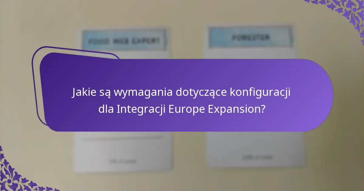 Jakie zmiany w rozgrywce wprowadza Europe Expansion?